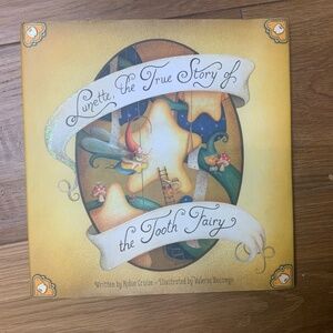 Lunette, the True Story of the Tooth Fairy New Hardcover Book